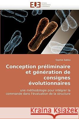 Conception Pr�liminaire Et G�n�ration de Consignes �volutionnaires Sakka-S 9786131510694