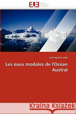 Les Eaux Modales de l''océan Austral Sallee-J 9786131510861 Editions Universitaires Europeennes