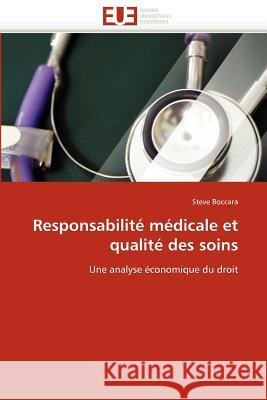 Responsabilité Médicale Et Qualité Des Soins Boccara-S 9786131510878