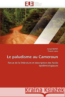 Le Paludisme Au Cameroun Collectif 9786131511172 Omniscriptum