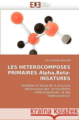 Les Heterocomposes Primaires Alpha, Beta-Insatures Trong Hiep Nguyen 9786131512261