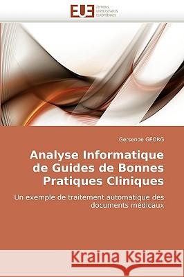 Analyse Informatique de Guides de Bonnes Pratiques Cliniques Georg-G 9786131513329 Omniscriptum