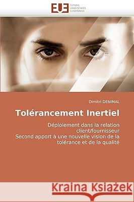 Tolerancement Inertiel Dimitri Denimal 9786131513435 Editions Universitaires Europeennes
