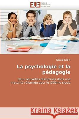 La Psychologie Et La P�dagogie Robin-G 9786131514128
