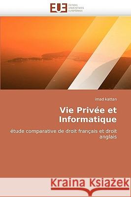 Vie Priv�e Et Informatique Kattan-I 9786131515125 Omniscriptum