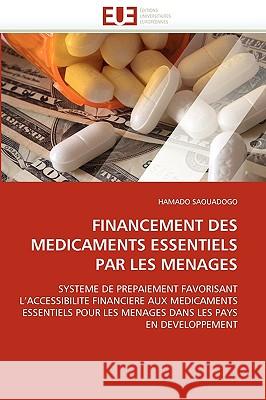 Financement Des Medicaments Essentiels Par Les Menages Saouadogo-H 9786131515170 Omniscriptum