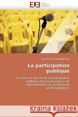 La Participation Publique Contandriopoulos-D 9786131516832 Omniscriptum