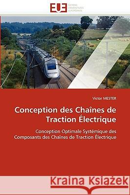 Conception Des Cha�nes de Traction �lectrique Mester-V 9786131517112 Omniscriptum