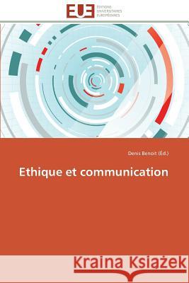 Ethique Et Communication Benoit-D 9786131519000