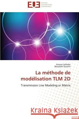 La Méthode de Modélisation Tlm 2D Collectif 9786131519284