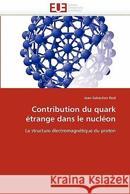 Contribution du quark étrange dans le nucléon Real-J 9786131519673