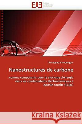 Nanostructures de Carbone Emmenegger-C 9786131519901 Omniscriptum
