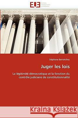 Juger Les Lois Bernatchez-S 9786131520907 Omniscriptum