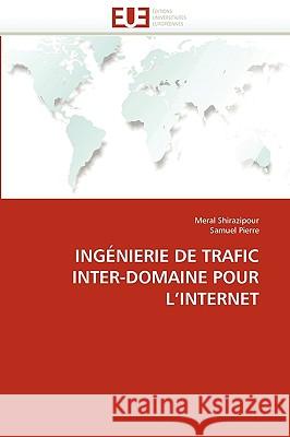 Ingénierie de Trafic Inter-Domaine Pour l''internet Collectif 9786131522109 Editions Universitaires Europeennes