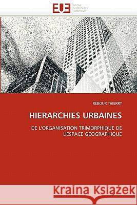 Hierarchies Urbaines Thierry-R 9786131522253