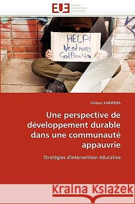 Une Perspective de Développement Durable Dans Une Communauté Appauvrie Karwera-V 9786131522468 Editions Universitaires Europeennes