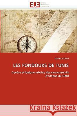 Les fondouks de tunis Ghali-A 9786131523106