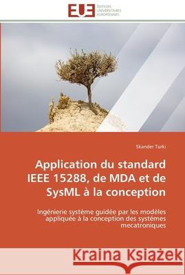 Application du standard ieee 15288, de mda et de sysml à la conception Turki-S 9786131523182