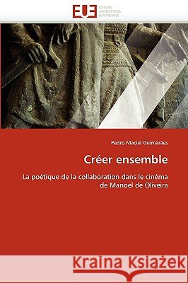 Créer Ensemble Guimaraes-P 9786131524172