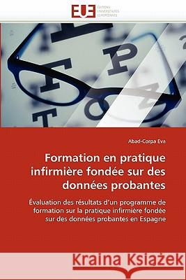 Formation En Pratique Infirmière Fondée Sur Des Données Probantes Eva-A 9786131524622 Editions Universitaires Europeennes