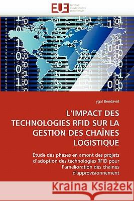 L Impact Des Technologies Rfid Sur La Gestion Des Chaînes Logistique Bendavid-Y 9786131525544