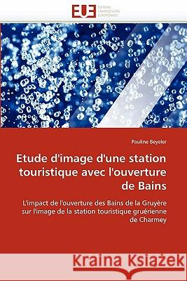 Etude d''image d''une Station Touristique Avec l''ouverture de Bains Pauline Beyeler 9786131526282