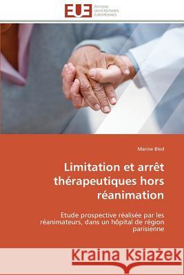 Limitation et arrêt thérapeutiques hors réanimation Bled-M 9786131526350 Editions Universitaires Europeennes