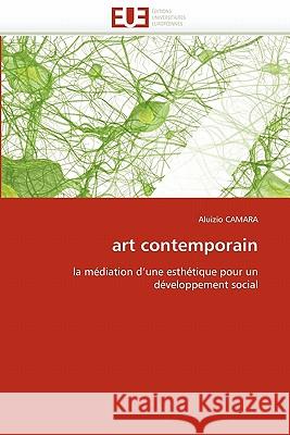 Art Contemporain Aluizio Camara 9786131526626 Editions Universitaires Europeennes