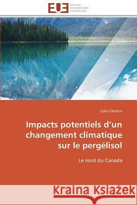 Impacts Potentiels D Un Changement Climatique Sur Le Pergélisol Obretin-C 9786131526893 Editions Universitaires Europeennes