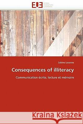 Consequences of Illiteracy Sabine Lesenne 9786131527203 Editions Universitaires Europeennes