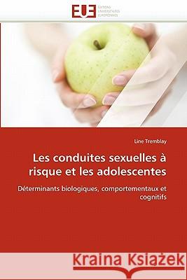 Les Conduites Sexuelles À Risque Et Les Adolescentes Tremblay-L 9786131527715