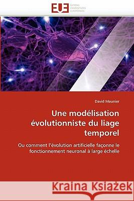 Une Modélisation Évolutionniste Du Liage Temporel Meunier-D 9786131527999