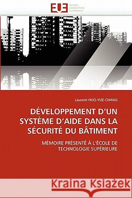 Développement D Un Système D Aide Dans La Sécurité Du Bâtiment Huo-Yue-Chang-L 9786131528132