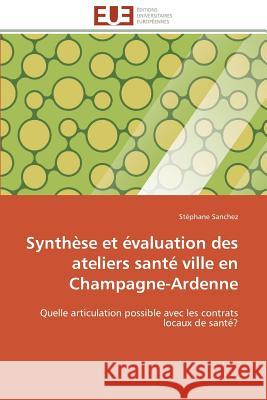 Synthèse et évaluation des ateliers santé ville en champagne-ardenne Sanchez-S 9786131528521