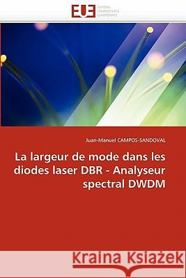 La largeur de mode dans les diodes laser dbr - analyseur spectral dwdm Campos-Sandoval-J 9786131528606 Editions Universitaires Europeennes