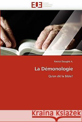 La Demonologie Patrick Tough a, Patrick Etoughe a 9786131529122 Editions Universitaires Europeennes