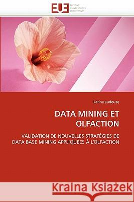 Data Mining Et Olfaction Karine Audouze 9786131529245