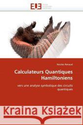 Calculateurs quantiques hamiltoniens Renaud-N 9786131529276