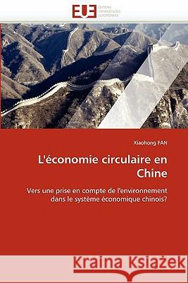 L'�conomie Circulaire En Chine Fan-X 9786131529740 Omniscriptum