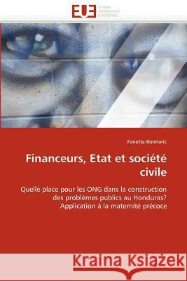 Financeurs, Etat Et Société Civile Bonnaric-F 9786131532962 Editions Universitaires Europeennes