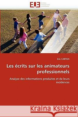 Les Écrits Sur Les Animateurs Professionnels Carton-E 9786131532986