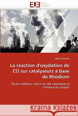 La Réaction d''oxydation de Co Sur Catalyseurs À Base de Rhodium Fontaine-C 9786131533440