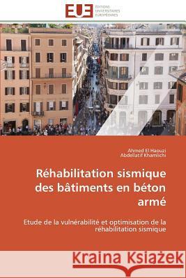 Réhabilitation Sismique Des Bâtiments En Béton Armé Collectif 9786131533730