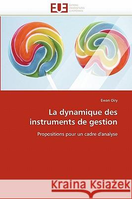 La Dynamique Des Instruments de Gestion Ewan Oiry 9786131533938