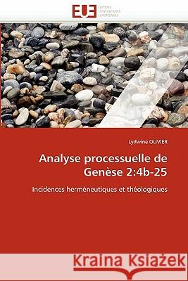 Analyse Processuelle de Genèse 2: 4b-25 Olivier-L 9786131534539