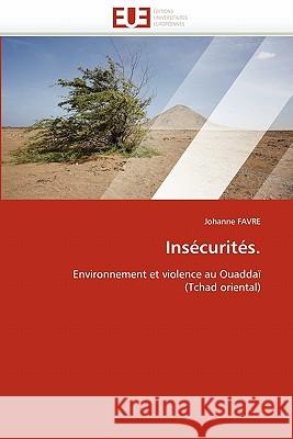 Insécurités. Favre-J 9786131534881