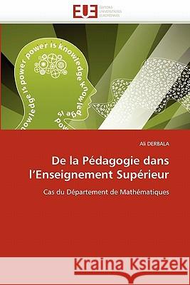 de la Pédagogie Dans l''enseignement Supérieur Derbala-A 9786131535000 Editions Universitaires Europeennes