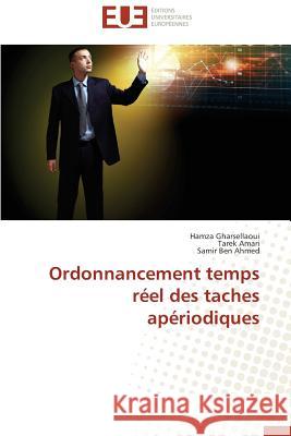 Ordonnancement temps réel des taches apériodiques Gharsellaoui, Hamza; Amari, Tarek; Ben Ahmed, Samir 9786131535406