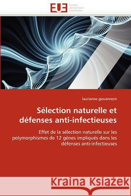 Sélection Naturelle Et Défenses Anti-Infectieuses Giovannoni-L 9786131535420