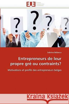 Entrepreneurs de Leur Propre Gré Ou Contraints? Bellanca-S 9786131535888